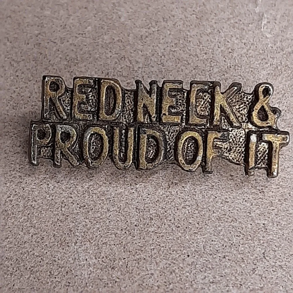 Vintage REDNECK & PROUD OF IT metal lapel tac pin Gold/Brass-Tone Western